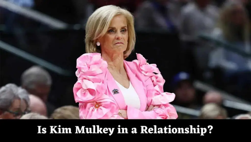 Is Kim Mulkey in a Relationship