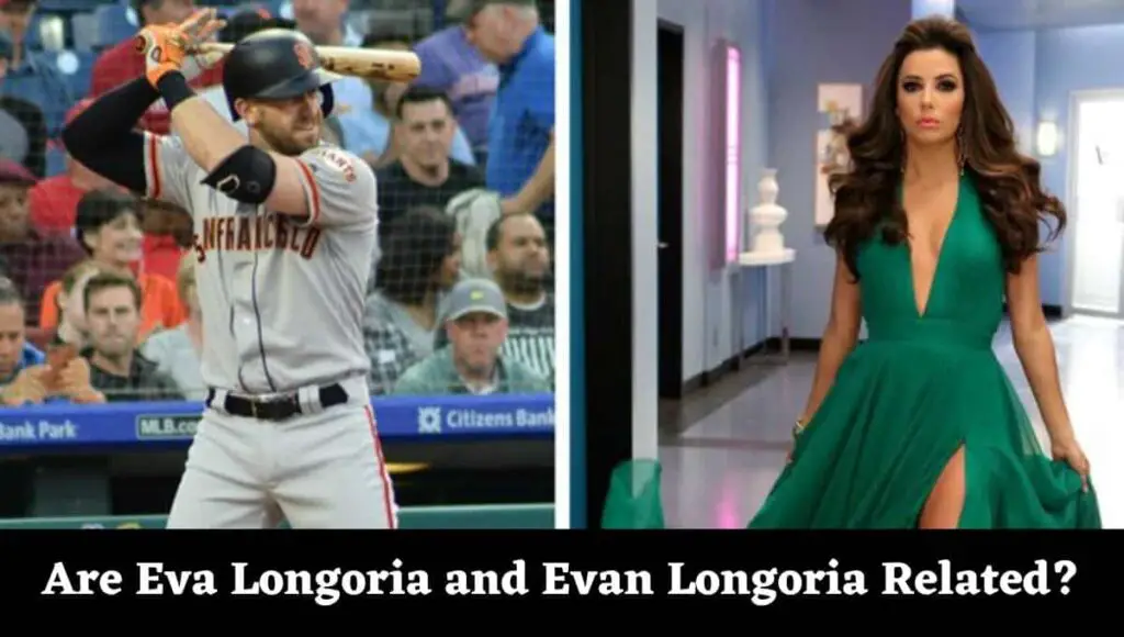 Are Eva Longoria and Evan Longoria Related