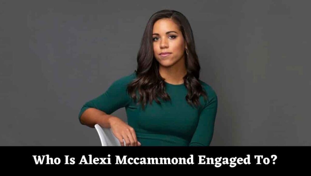 Who Is Alexi Mccammond Engaged To