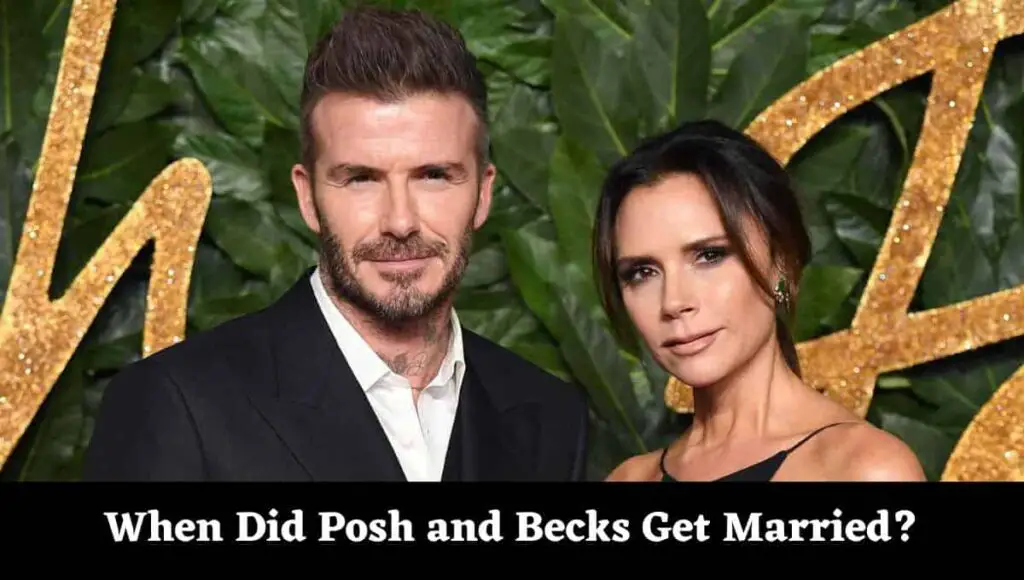 When Did Posh and Becks Get Married