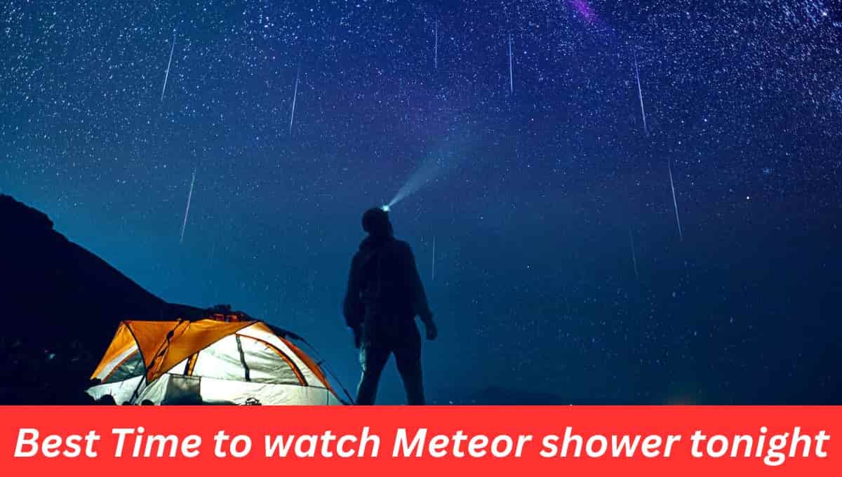 Best Time to watch Meteor shower tonight