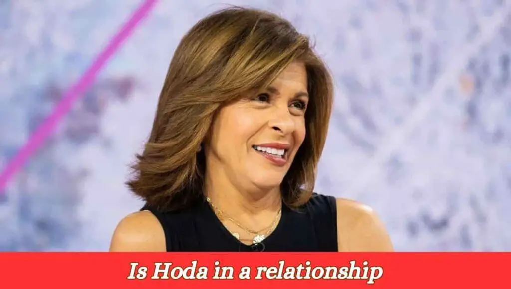 Is Hoda in a relationship