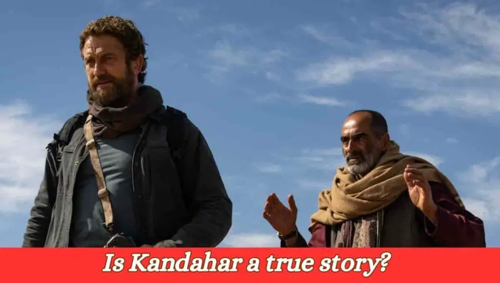 Is Kandahar a true story? Review, Ratings, IMDB