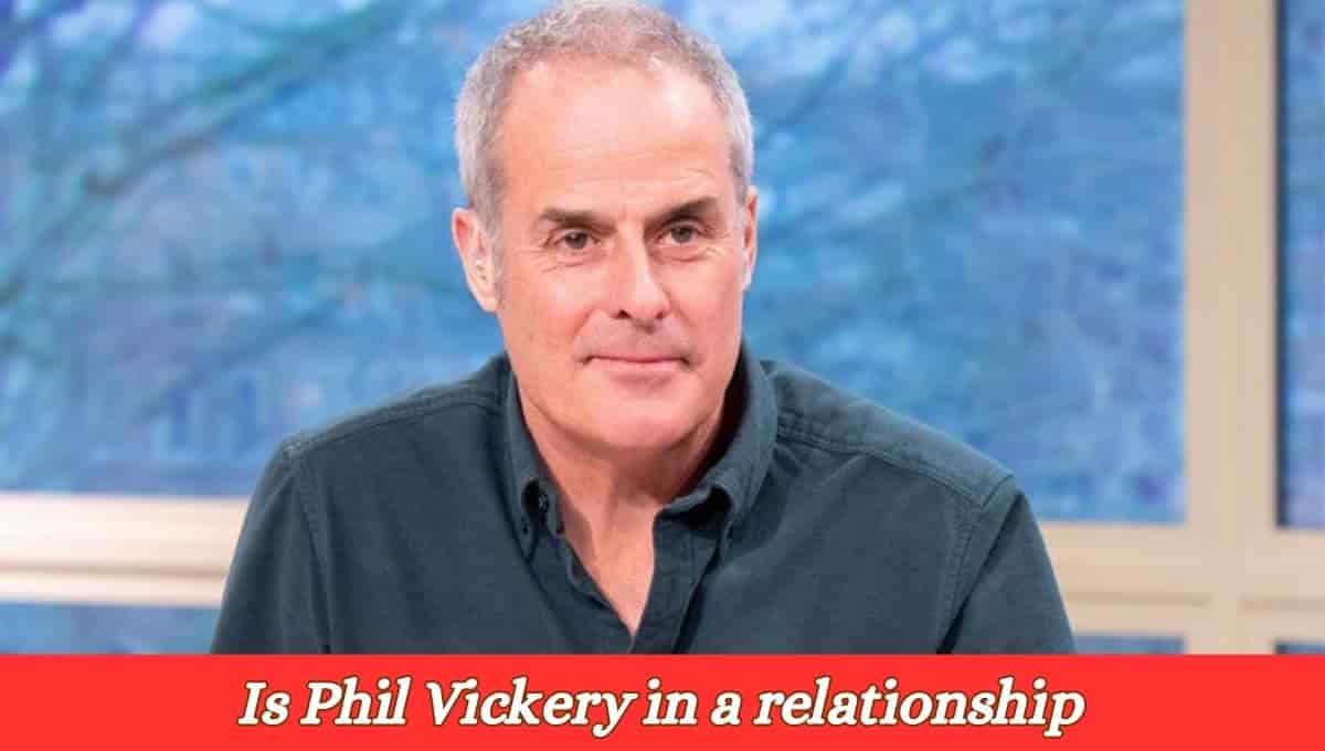 Is Phil Vickery in a relationship