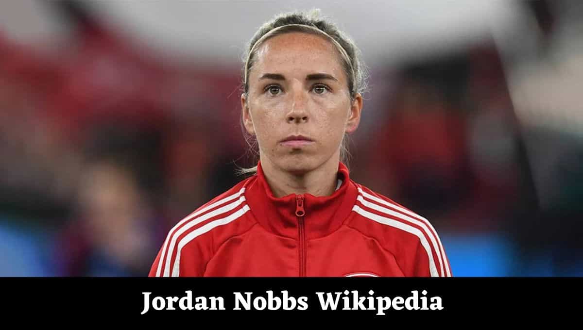 Jordan Nobbs Husband, Partner, Age, Stats, Instagram, Age, Height, Injury, Relationship, Salary