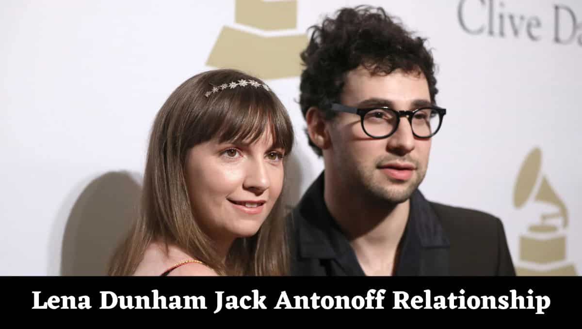 Lena Dunham Jack Antonoff Relationship