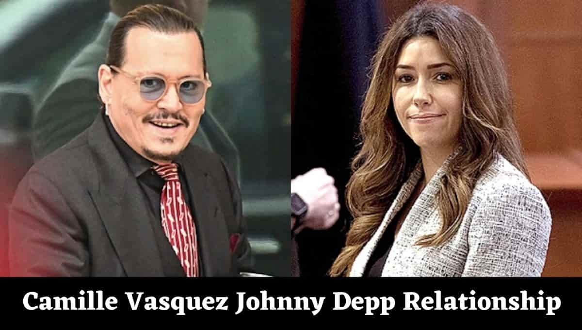 Camille Vasquez Johnny Depp Relationship, Attorney