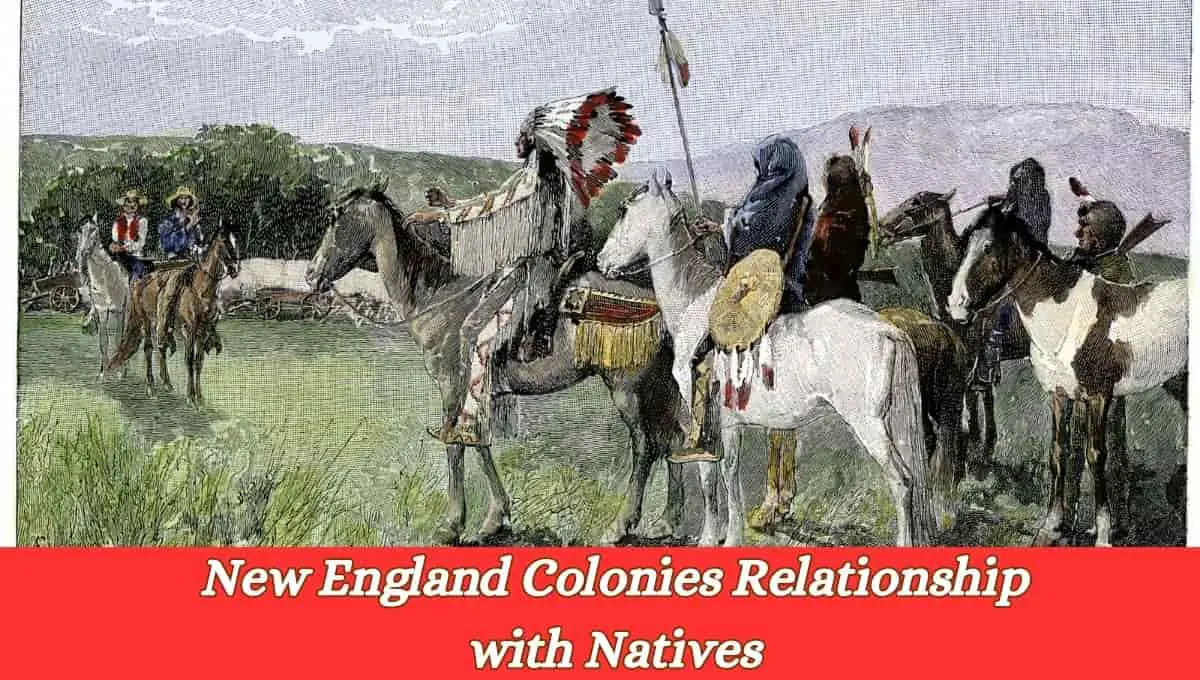 New England Colonies Relationship with Natives