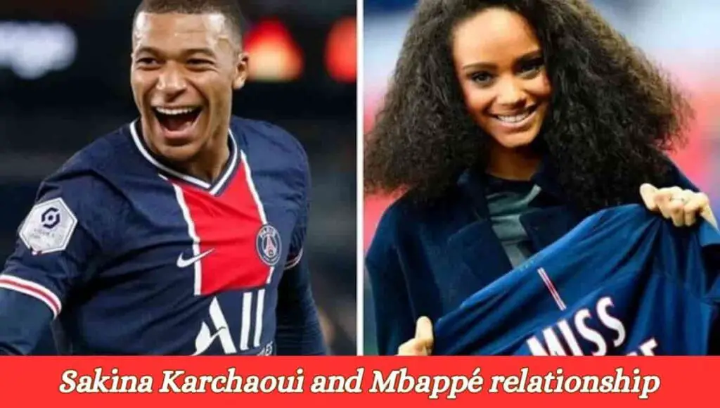 Sakina Karchaoui and Mbappé relationship