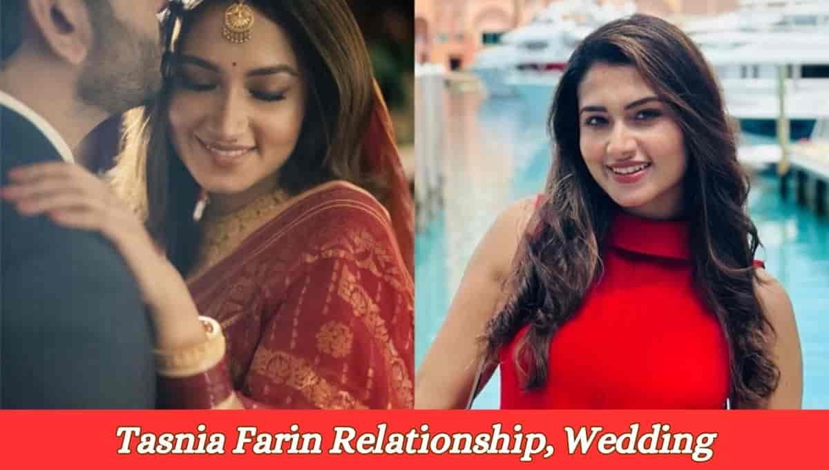 Tasnia Farin Relationship, Wedding Pics, Wedding, Husband name, Education, Height