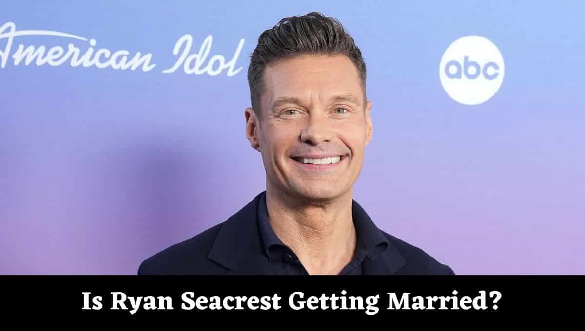 Is Ryan Seacrest Getting Married