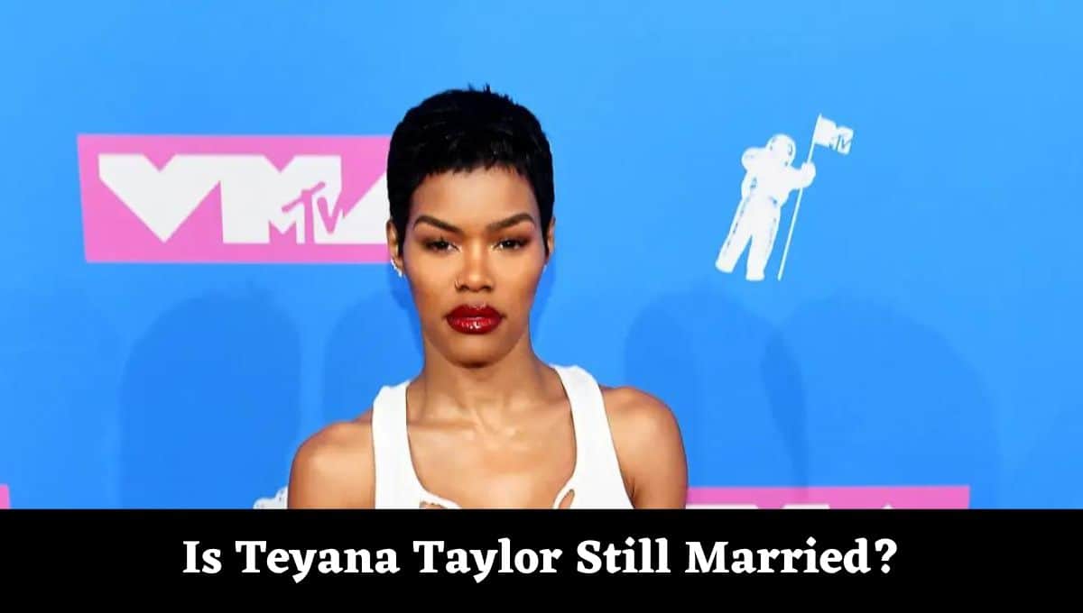 Is Teyana Taylor Still Married