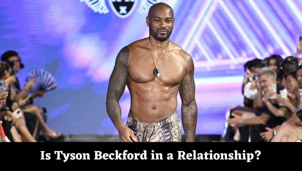 Is Tyson Beckford in a Relationship