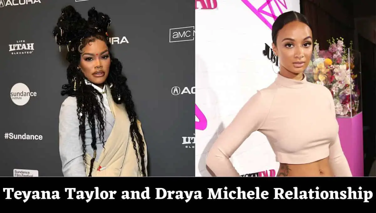 Teyana Taylor and Draya Michele Relationship